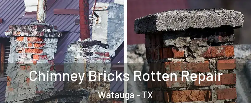  Chimney Bricks Rotten Repair Watauga - TX