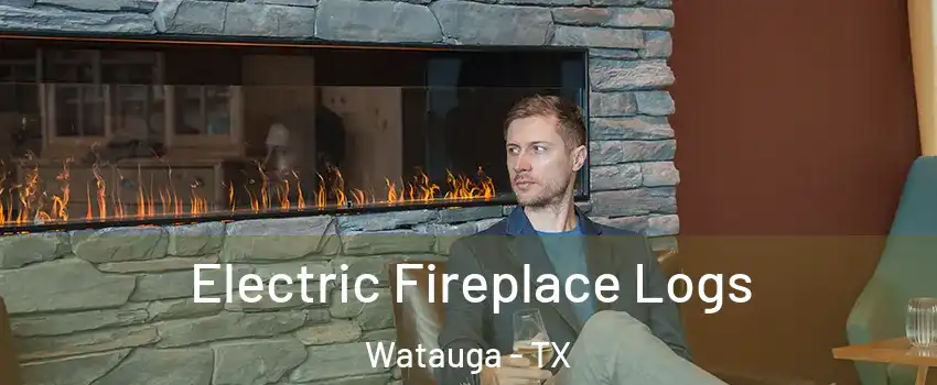  Electric Fireplace Logs Watauga - TX