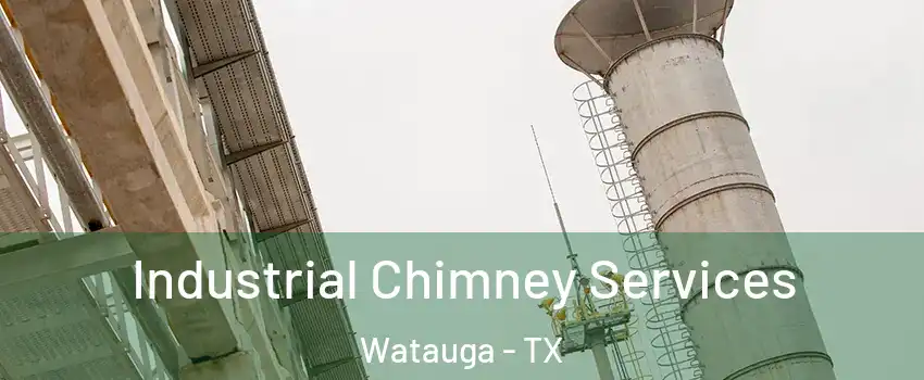  Industrial Chimney Services Watauga - TX