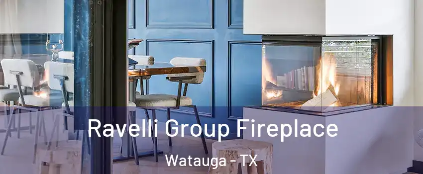  Ravelli Group Fireplace Watauga - TX
